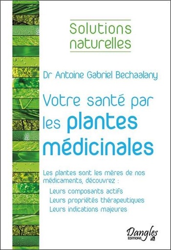 [9782703310112] Votre santé par les plantes médicinales