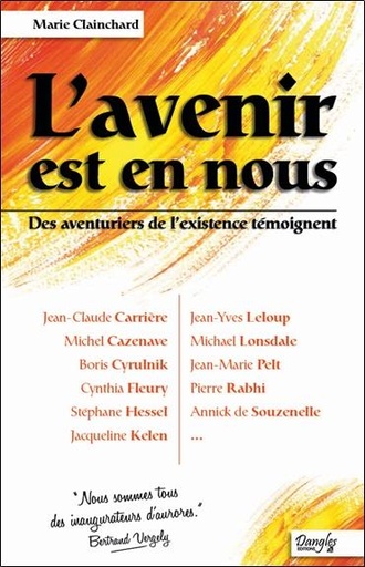 [9782703310372] L'avenir est en nous - Des aventuriers de l'existence témoignent