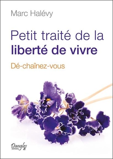 [9782703310402] Petit traité de la liberté de vivre