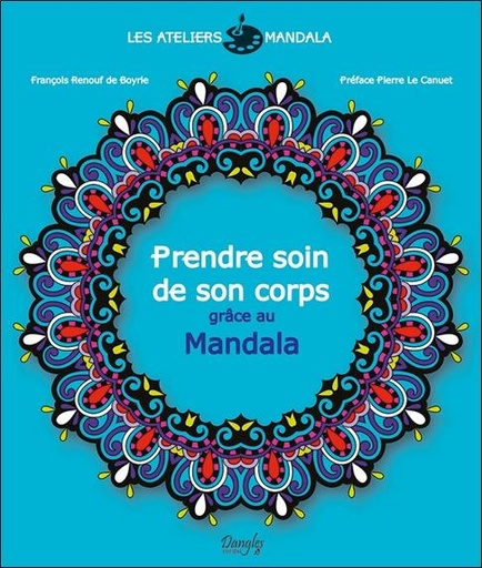 [9782703310495] Expression Mandala - Prendre soin de son corps grâce au Mandala