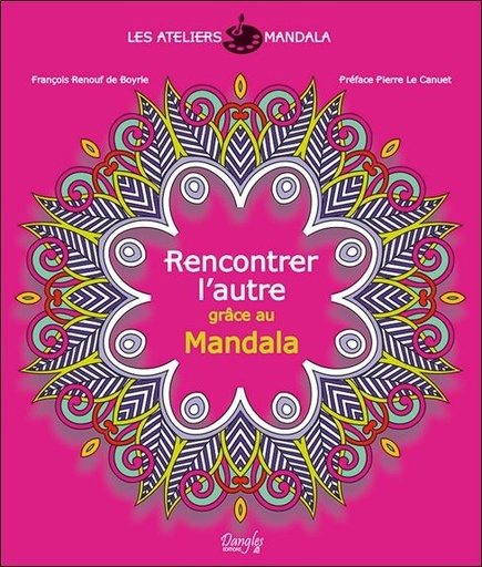[9782703310822] [épuisé] Expression Mandala - Rencontrer l'autre grâce au Mandala