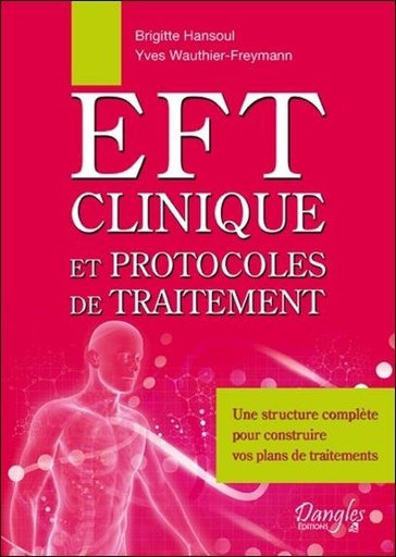 Couverture du livre EFT clinique et protocoles de traitement de Brigitte Hansoul