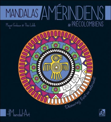 [épuisé] Mandalas Amérindiens & Précolombiens