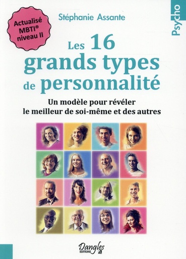 [9782703311126] Les 16 grands types de personnalité - Un modèle pour révéler le meilleur de soi-même et des autres