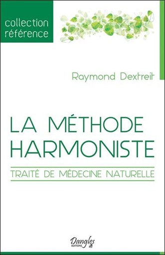 [9782703311461] La méthode harmoniste - Traité de médecine naturelle