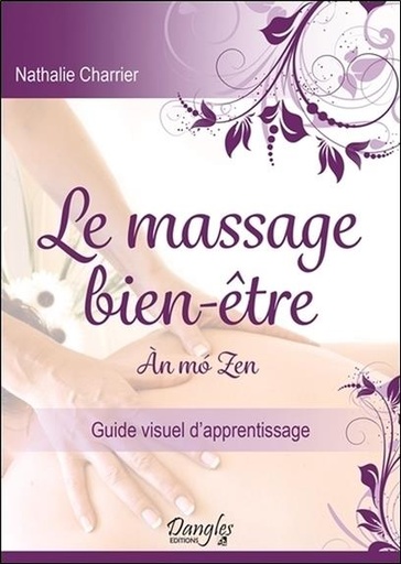 [9782703311508] Le massage bien-être - An mo Zen - Guide visuel d'apprentissage