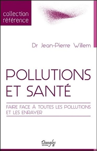 [9782703311706] Pollutions et santé - Faire face à toutes les pollutions et les enrayer