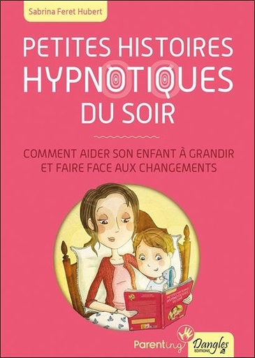 [9782703311720] Petites histoires hypnotiques du soir - Comment aider son enfant à grandir...