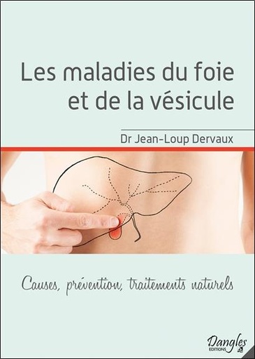 [9782703311911] [épuisé] Les maladies du foie et de la vésicule - Causes, prévention, traitements naturels