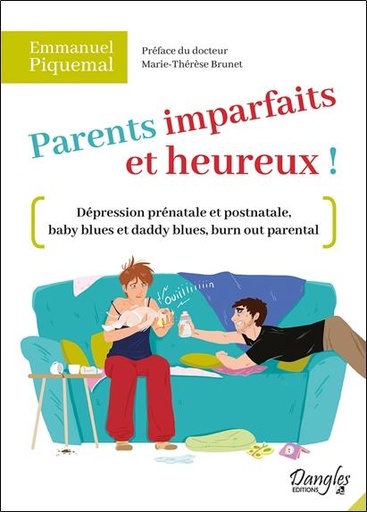 [9782703312376] Parents imparfaits et heureux ! - Dépression prénatale et postnatale, baby blues et daddy blues, burn out parental