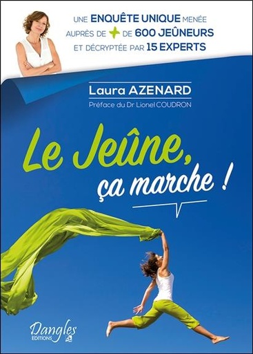 [9782703312383] Le jeûne, ça marche ! Une enquête unique menée auprès de + de 600 jeûneurs et décryptée par 15 experts