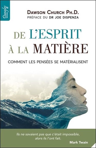 [9782703312406] De l'esprit à la matière - Comment les pensées se matérialisent