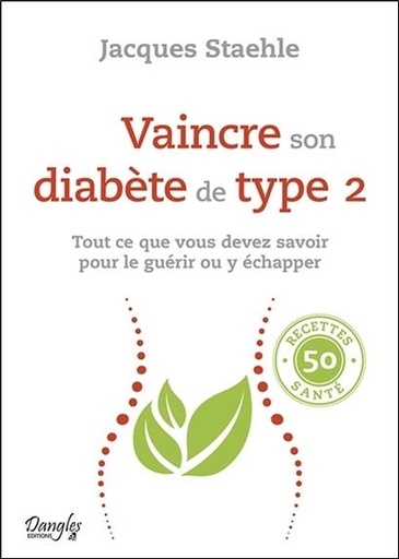 [9782703312437] Vaincre son diabète de type 2 - Tout ce que vous devez savoir pour le guérir ou y échapper