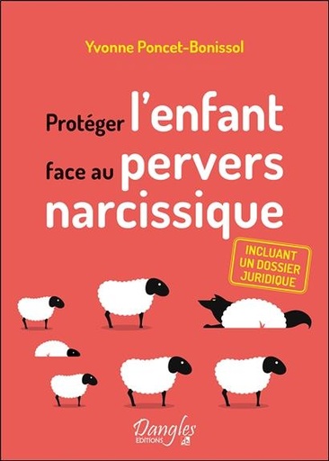 [9782703312512] Protéger l'enfant face au pervers narcissique - Incluant un dossier juridique