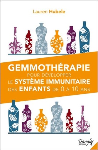 [9782703312550] Gemmothérapie pour développer le système immunitaire des enfants de 0 à 10 ans
