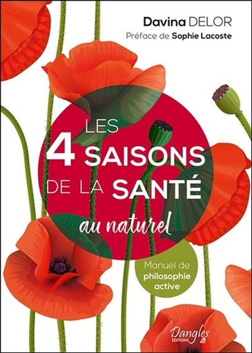 [9782703312574] Les 4 saisons de la santé au naturel - Manuel de philosophie active