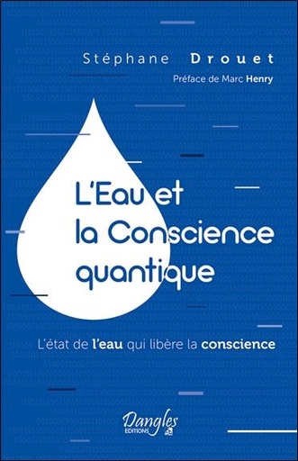 [9782703312765] L'Eau et la Conscience quantique - L'état de l'eau qui libère la conscience