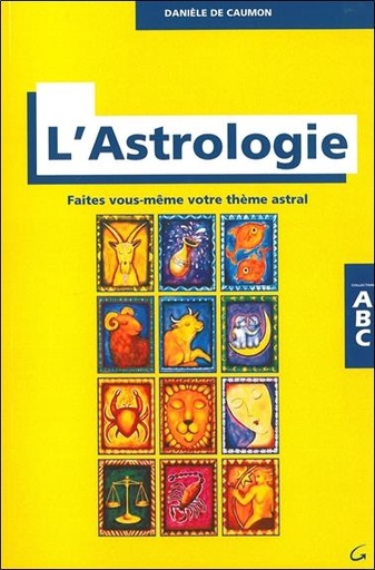 [9782733900598] ABC de l'astrologie