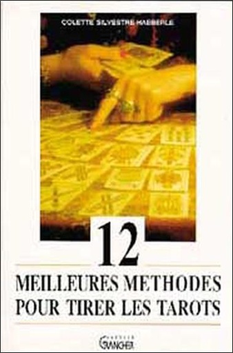 [9782733902707] [épuisé] 12 meilleures méthodes pour tirer les tarots