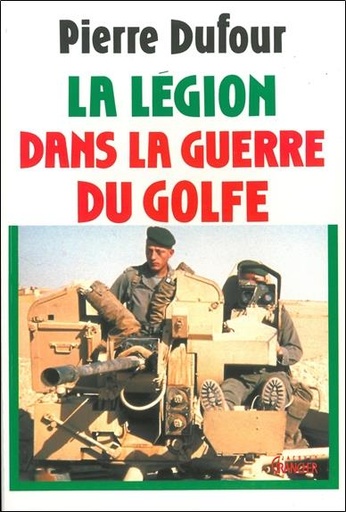 [9782733903254] Lé Légion dans la guerre du Golfe