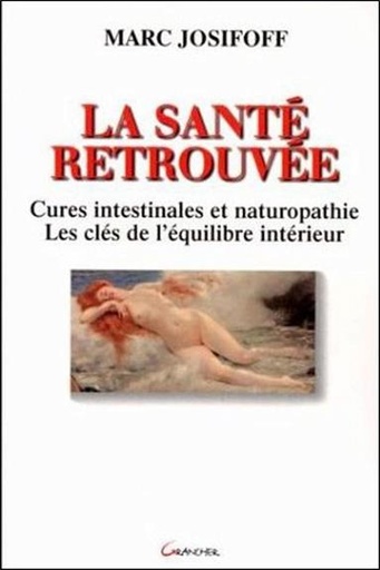 [9782733906309] La santé retrouvée - Cures intestinales et naturopathie