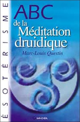 [9782733907962] ABC de la méditation druidique