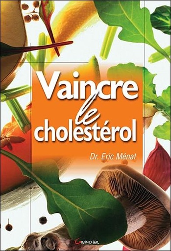 [9782733908594] Vaincre le cholestérol