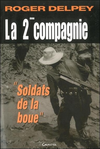 [9782733908662] La deuxième compagnie - "Soldats de la boue"