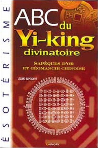 Couverture du livre ABC du yi-king divinatoire de Alain Gesbert