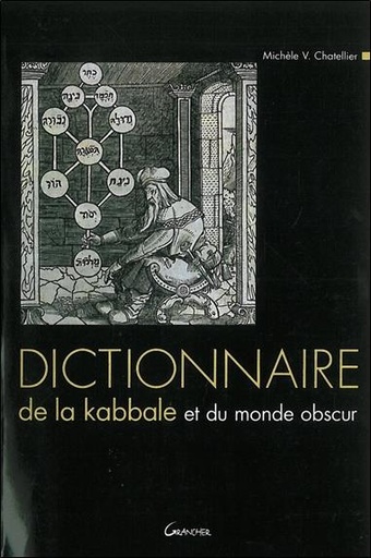 [9782733908945] Dictionnaire de la Kabbale et du monde obscur