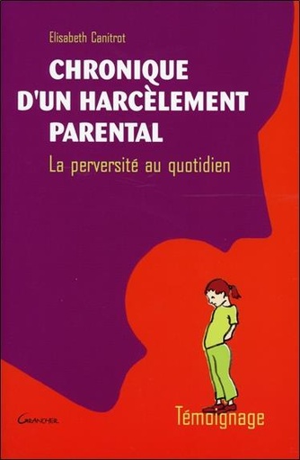 [9782733908952] Chronique d'un harcèlement parental