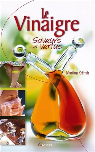 [9782733909638] Le Vinaigre, saveurs et vertus