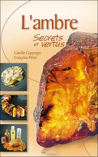 Couverture du livre L'Ambre, secrets et vertus de Camille Coppinger