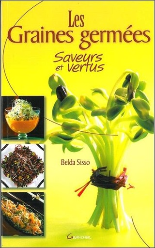 Couverture du livre Les Graines germées - Saveurs et vertus de Belda Sisso