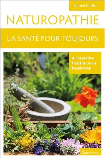 [9782733911280] Naturopathie - La santé pour toujours