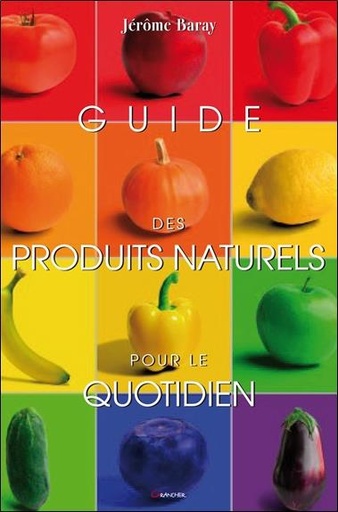 [9782733911310] Guide des produits naturels pour le quotidien