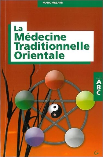 [9782733911457] ABC de la médecine traditionnelle orientale
