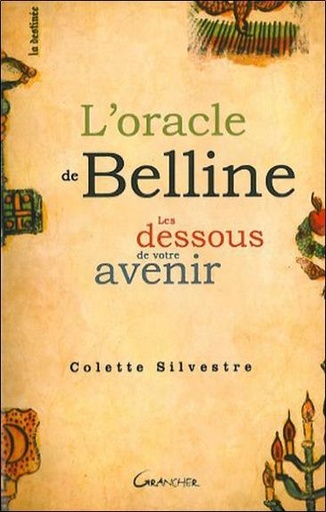 [9782733911624] L'oracle de Belline - Les dessous de votre avenir