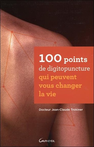 [9782733912041] 100 points de digitopuncture qui peuvent vous changer la vie