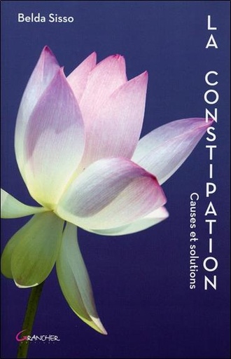 Couverture du livre La constipation - Causes et solutions de Belda Sisso