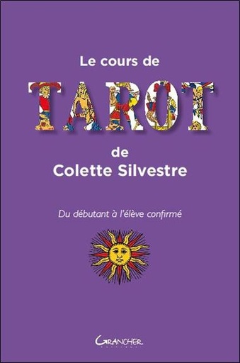 [9782733912768] Le cours de tarot de Colette Silvestre