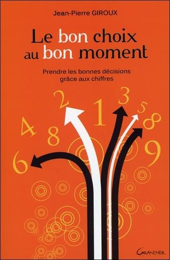 [9782733912850] Le bon choix au bon moment - Prendre les bonnes décisions grâce aux chiffres