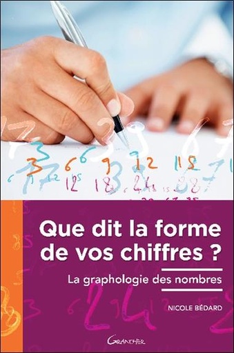 [9782733912959] Que dit la forme de vos chiffres ? La graphologie des nombres