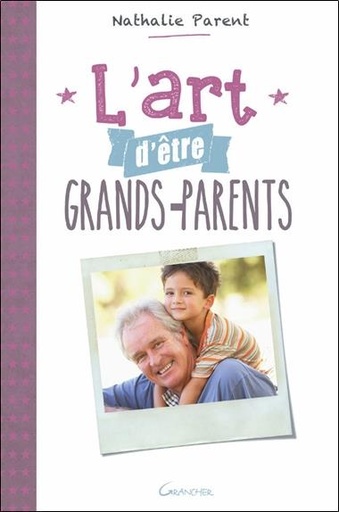[9782733912980] L'art d'être grands-parents