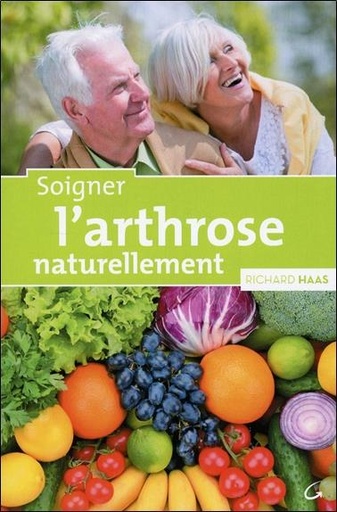[9782733912997] Soigner l'arthrose naturellement