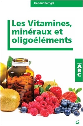 [9782733913024] Les Vitamines, minéraux et oligoéléments - ABC
