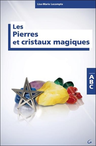 [9782733913116] Les Pierres et cristaux magiques - Collection ABC