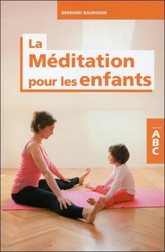 Couverture du livre La Méditation pour les enfants - ABC de Bernard Baudouin