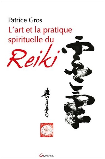 [9782733913475] L'art et la pratique spirituelle du reiki