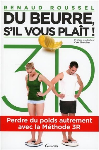 [9782733913598] Du beurre, s'il vous plaît ! - Perdre du poids autrement avec la Méthode 3R